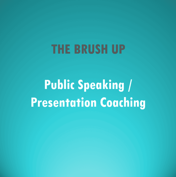 BRUSH UP - Public Speaking/Presentation Coaching